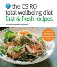 The CSIRO Total Wellbeing Diet - Fast & Fresh Recipes - CSIRO