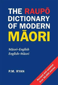 The Raupo Dictionary of Modern Maori - PM Ryan