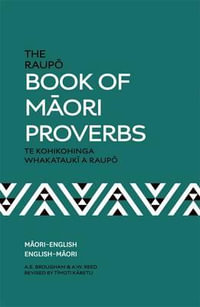 The Raupo Book of Maori Proverbs - A.W. Reed