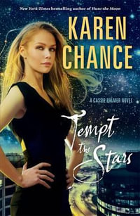 Tempt the Stars : A Cassie Palmer Novel : Volume 6 - Karen Chance