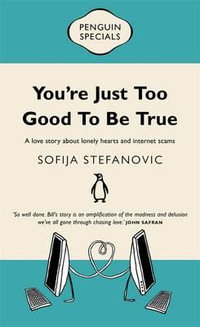 You're Just Too Good To Be True : Penguin Special - Sofija Stefanovic