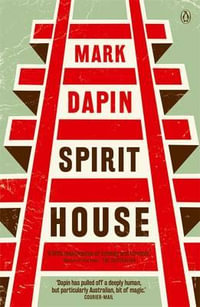 Spirit House - Mark Dapin