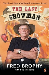 The Last Showman - Fred Brophy