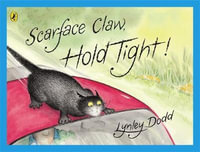 Scarface Claw, Hold Tight - Lynley Dodd