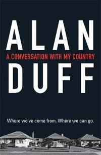 A Conversation with my Country - Alan Duff