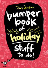 Terry Denton's Bumper Book of Holiday Stuff to do! - Terry Denton