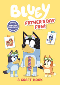 Bluey: Father's Day Fun : A Craft Book - Bluey