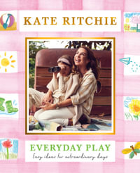 Everyday Play - Kate Ritchie