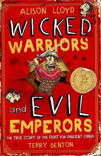 Wicked Warriors & Evil Emperors (V2) - Alison Lloyd