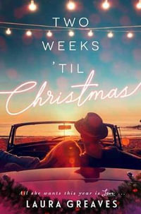 Two Weeks 'Til Christmas - Laura Greaves