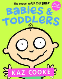 Babies & Toddlers - Kaz Cooke
