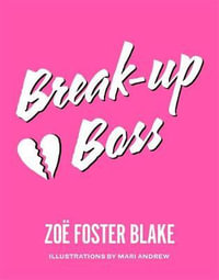 Break-up Boss - Zoë Foster Blake