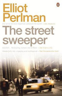 The Street Sweeper - Elliot Perlman