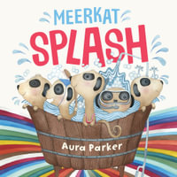 Meerkat Splash - Aura Parker