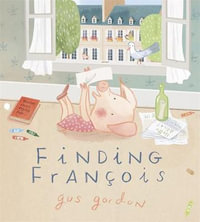 Finding Francois - Gus Gordon