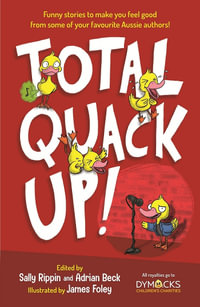 Total Quack Up! - Sally Rippin