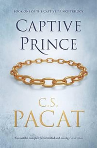 Captive Prince : Captive Prince: Book 1 - C.S. Pacat