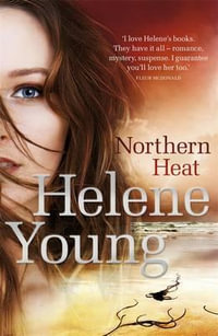 Northern Heat - Helene Young