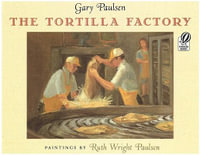 The Tortilla Factory - Gary Paulsen