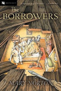 The Borrowers : Borrowers - Mary Norton