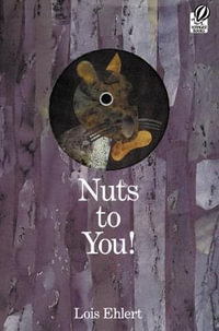 Nuts to You! - Lois Ehlert