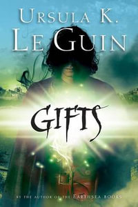 Gifts, 1 : Annals of the Western Shore - Ursula K. Le Guin