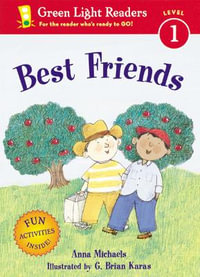 Best Friends : Green Light Readers. Level 1 - Anna Michaels