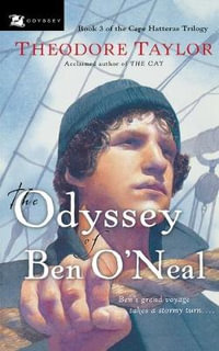 The Odyssey of Ben O'Neal : Cape Hatteras Trilogy - Theodore Taylor