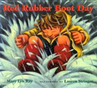 Red Rubber Boot Day - Mary Lyn Ray