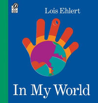 In My World - Lois Ehlert