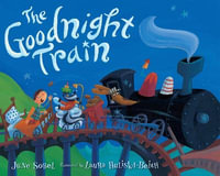 Goodnight Train : Goodnight Train - June Sobel