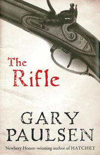 Rifle, The - Gary Paulsen