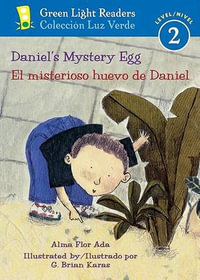 Daniel's Mystery Egg/El Misterioso Huevo de Daniel : Bilingual English-Spanish - Alma Flor Ada