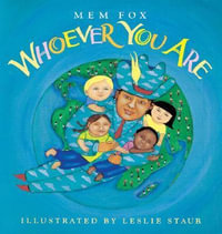 Whoever You Are : Reading Rainbow Books - Mem Fox