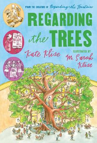 Regarding the Trees : Regarding the... - Kate Klise