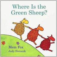 Where Is the Green Sheep? - Mem Fox