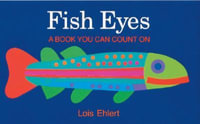 Fish Eyes Board Book : A Book You Can Count on - Lois Ehlert