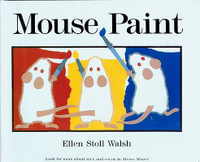 Mouse Paint : Mouse Paint - Ellen Stoll Walsh