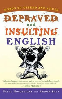 Depraved and Insulting English : Harvest Book - Peter Novobatzky