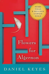 Flowers for Algernon - Daniel Keyes