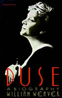 Duse : A Biography - William Weaver