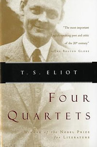 Four Quartets - T. S. Eliot