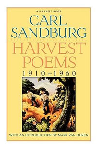 Harvest Poems : 1910-1960 - Carl Sandburg