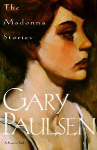 Madonna Stories - Gary Paulsen