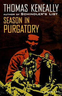 Season in Purgatory - Thomas Keneally