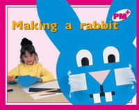 Making a rabbit : PM Plus Magenta - Jenny Giles