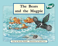 The Bears and the Magpie : PM Plus Green - Beverley Randell