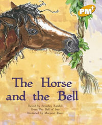 The Horse and the Bell : PM Plus Gold - Beverley Randell