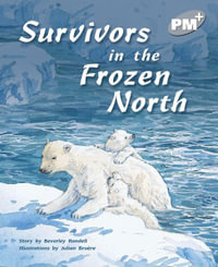 Survivors in the Frozen North : PM Plus Silver - Beverley Randell