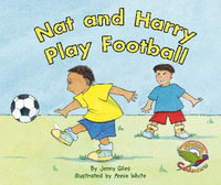 Nat and Harry Play Football : Flying Colours Yellow - Jenny Giles